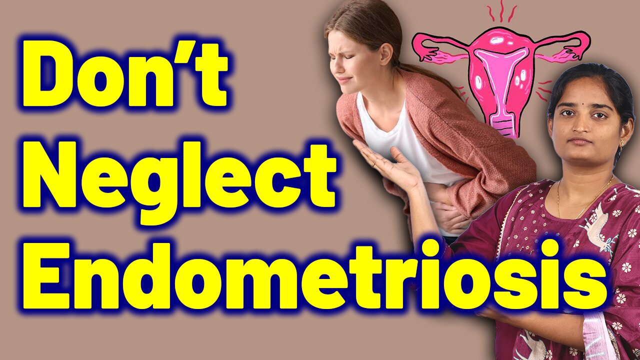What Happens if You Neglect Endometriosis, Menstrual Tissue Disorder | Homeopathy Medicine and Cure