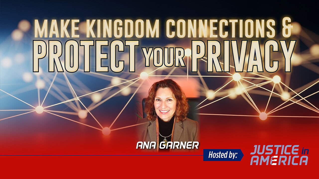 MAKE KINGDOM CONNECTIONS & PROTECT YOUR PRIVACY