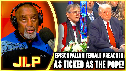 Episcopalian Female Preacher as Ticked as the Pope!