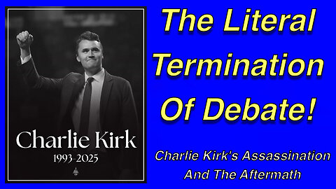 The Literal Termination Of Debate!