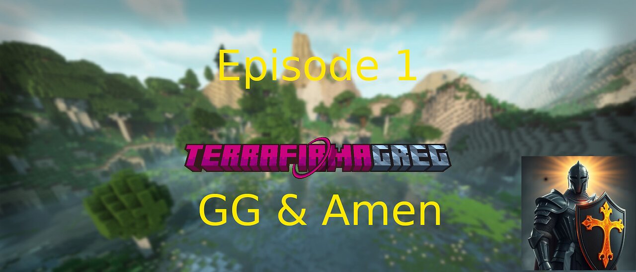 A Whole New World in TerrafirmaGreg | Ep. 1