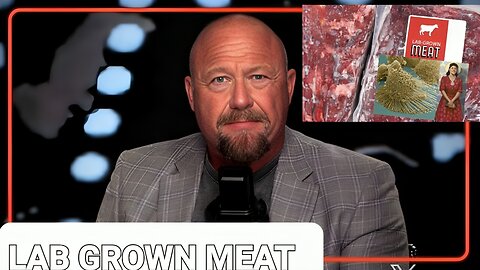 Infowars "56:50" (🥩JEWMINATI / ELITISTS push Lab Grown Meat / CancerCells fr. Black Female)