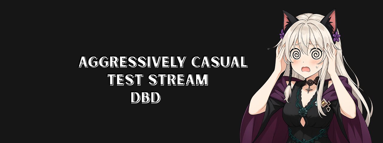 Test Stream - DBD - Issue Fix?