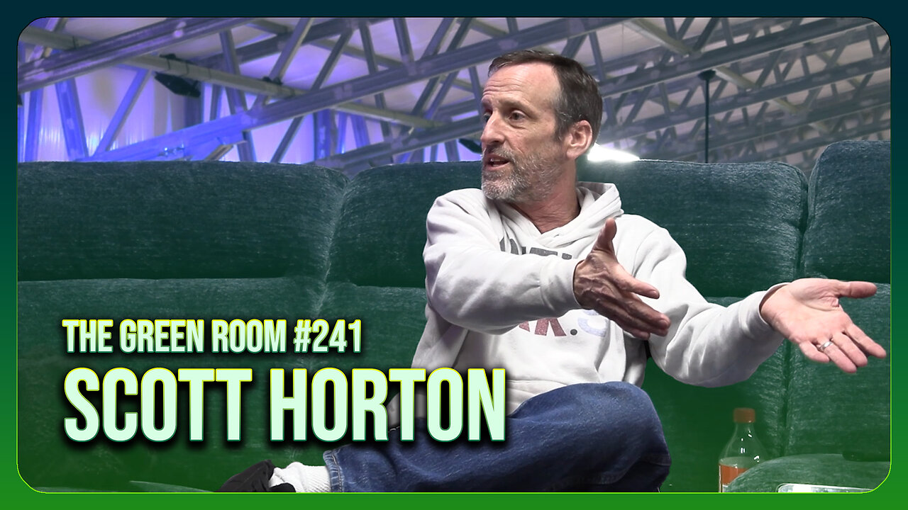 The Green Room #241 - ENOUGH ALREADY With Scott Horton