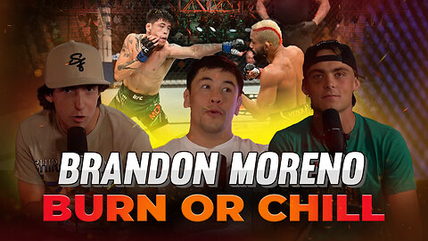 "The Assassin Baby" Brandon Moreno: 2x UFC Champ talks insane Airplane story | Burn Or Chill |