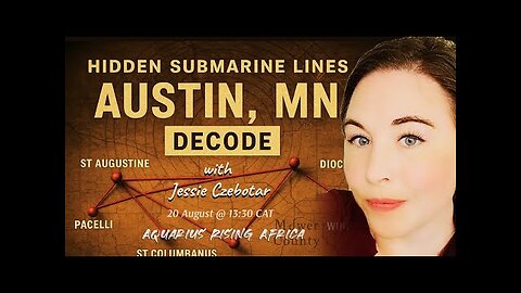 Connecting with Jessie Czebotar #202 - Hidden Submarine Lines: Austin MN Decode (August 2025)