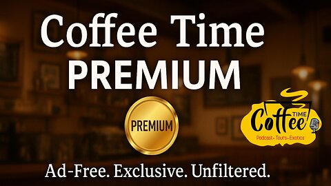 Rumble Premium Information for Coffee Time LIVE 27 Sept 2025