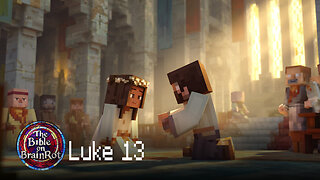 Luke 13 – “The Narrow Door” | The Bible on BrainRot