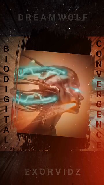 #ExorVidz #BioDigitalConvergence