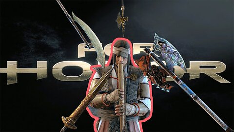 For Honor Stream –Arise and Relax