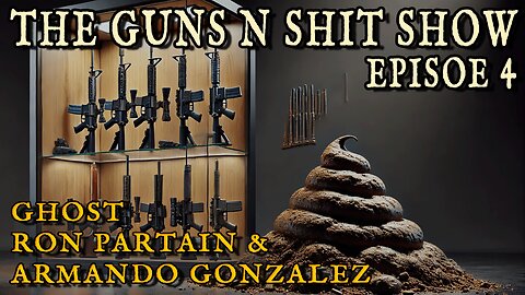 Guns N Shit Show | Episode 4 - With Ghost & Armando Gonzalez