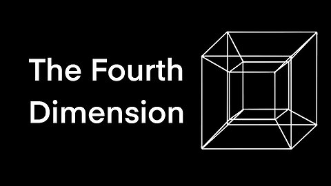 Trying To Understand The 4th Dimension