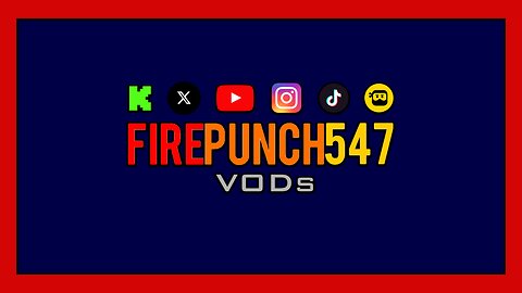 🟦🟥[Ultimate Trailer] FirePunch547VOD's Channel • Canal de FirePunch547VODs 🔷