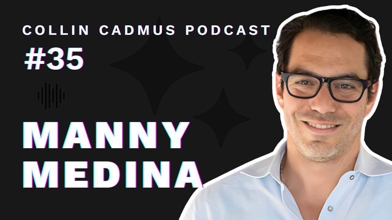 COLLIN CADMUS PODCAST: Episode 34 Manny Medina