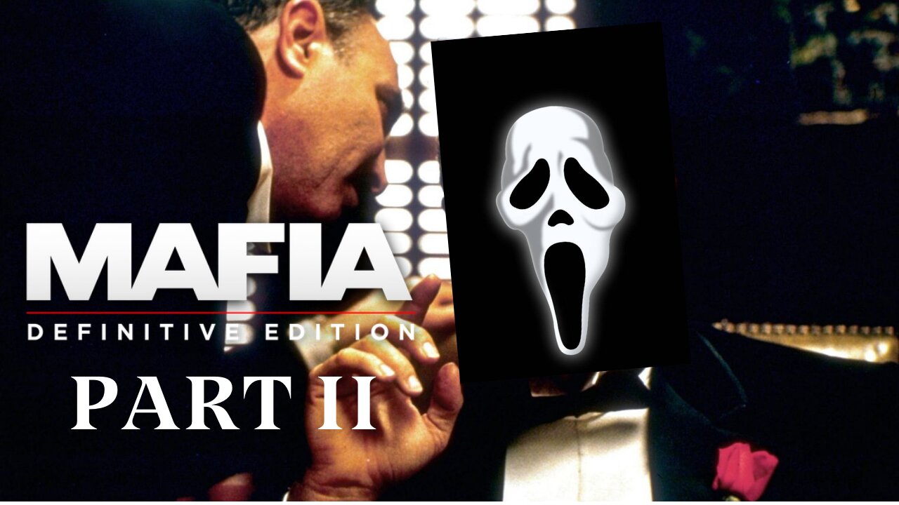 Mafia: Definitive Edition Part 2 (Happy New Year's Eve 2024-2025)