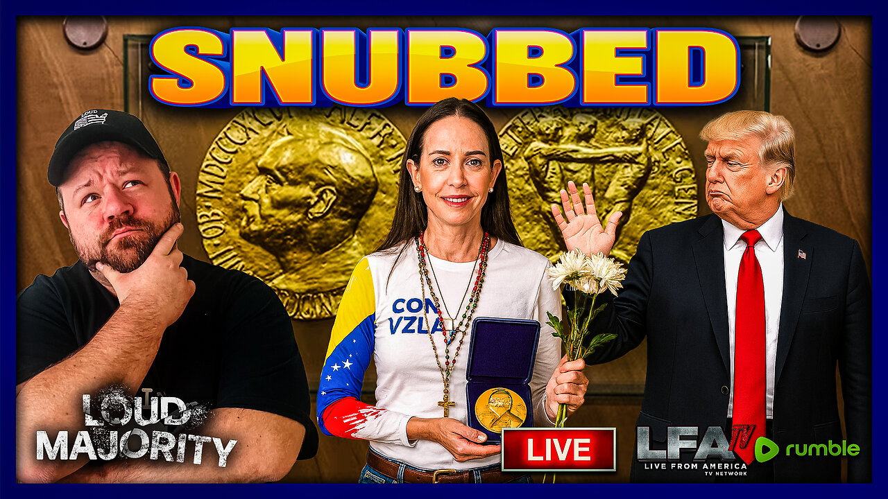 TRUMP GETS SNUBBED FOR NOBEL PEACE PRIZE | LOUD MAJORITY 10.10.25 3PM