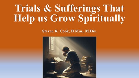 Trials and Sufferings that Help Us Grow Spiritually