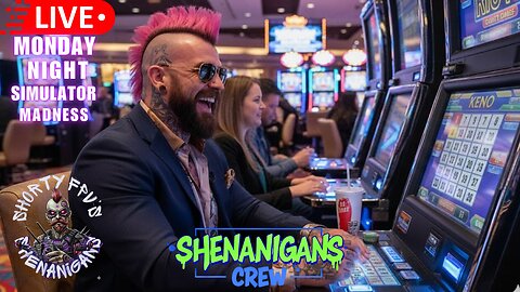 ShortyFPV's SHENANIGANS: Monday Night Simulator MADNESS