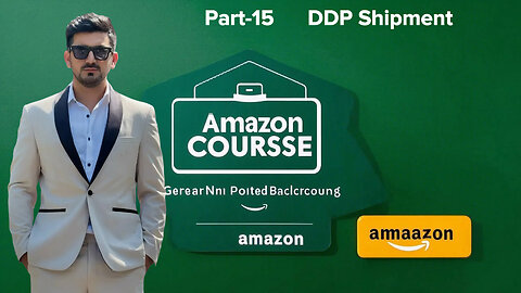 Part-15 DDP Shipment | amazon course | Shahid Anwar