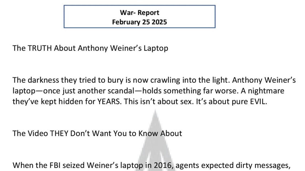 WAR REPORT - FEBRUARY 25 2025 - THE TRUTH ABOUT ANTHONY WEINERS LAPTOP