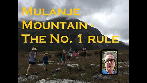 Mulanje Mountain's Number 1 Rule - Mulanje Hiking Tips and Info