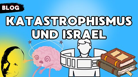 Katastrophismus und Israel