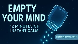 Empty Your Mind – A Guided Meditation for Instant Calm