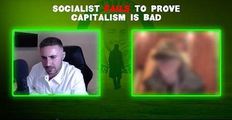 Socialist FAILS to Prove Capitalism is Bad