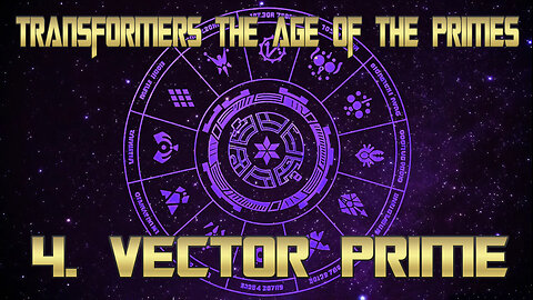 Transformers Age Of The Primes full album 4. Vector Prime