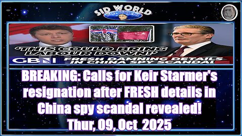 BREAKING Calls for Keir Starmer's resignation after FRESH details in China spy scandal revealed!
