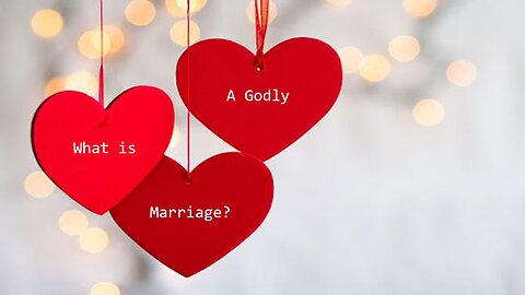 What is a Godly Marriage?