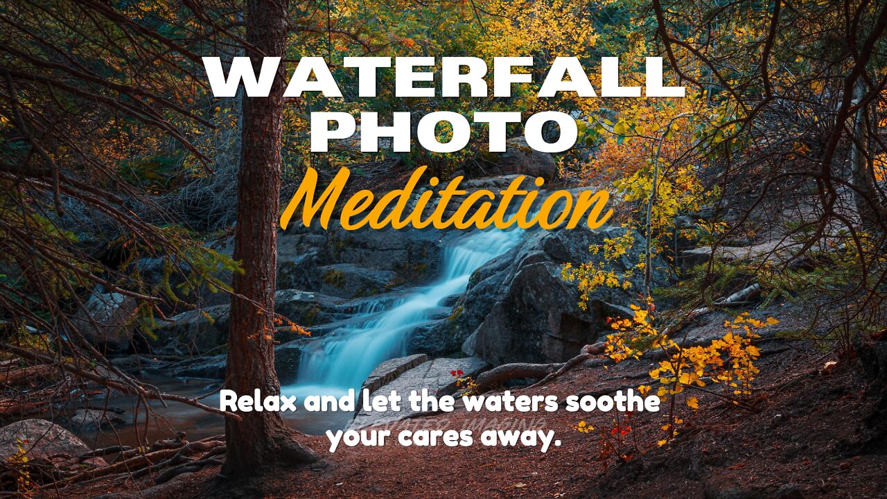 Peaceful Waterfall Photo Meditation / Decompression Video