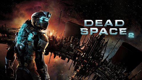 Dead Space 2 Gameplay