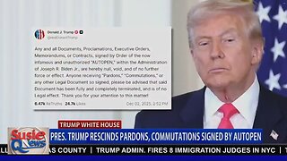 TRUMP RESCINDS PARDONS, COMMUTATIONS SIGNED BY AUTOPEN