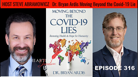 Dr. Bryan Ardis Moving Beyond the Covid-19 Lies to Restoring health