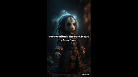 The Dark Secrets Behind Voodoo Rituals
