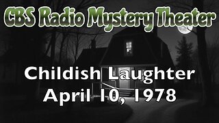 78-04-10 CBS Radio Mystery Theater Childish Laughter