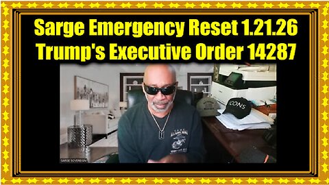Sarge Emergency Reset 1.21.26 - Trump's Executive Order 14287