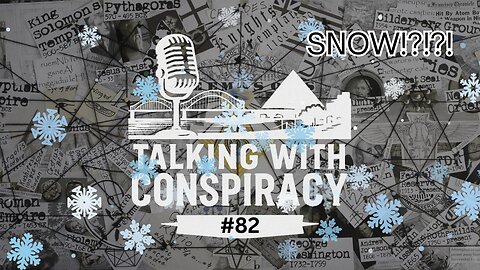 Talking With Conspiracy #82 Snow Armageddon Coming? AI Taking Over Religions? WEF Plans What?
