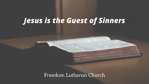"Jesus is the Guest of Sinners" November 2, 2025
