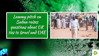 Lammy pitch on Sudan raises questions about UK ties to Israel and UAE