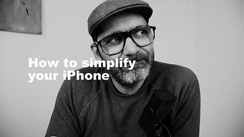 How to simplify your iPhone for a better workflow