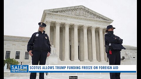 SCOTUS Allows Trump Funding Freeze On Foreign Aid