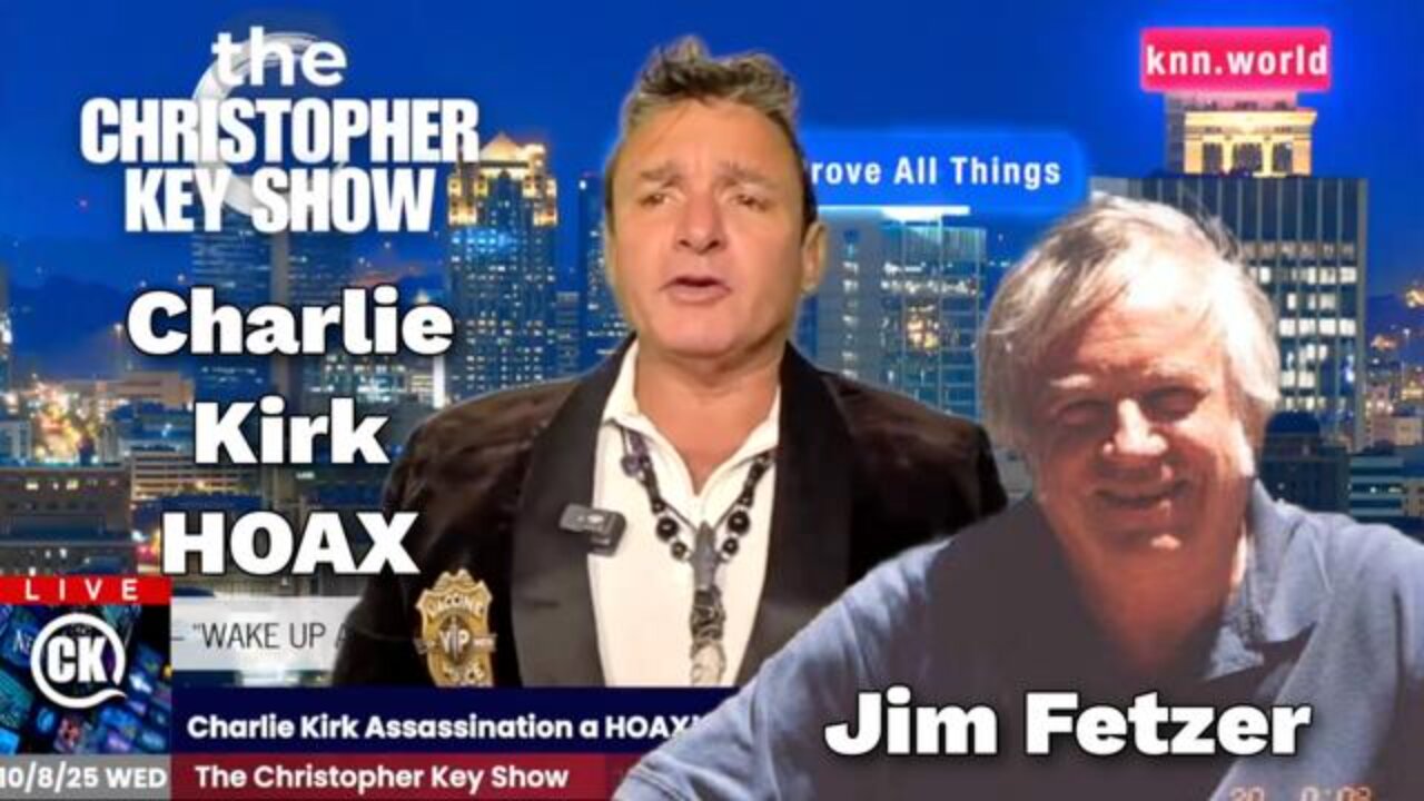 [Oct 9, 2025] Charlie Kirk Exposed with Jim Fetzer and Christopher Key [DITRH]