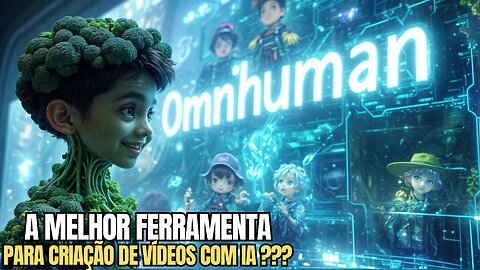 BYTE DANCE CRIA NOVO MODELO DE IA QUE GERA VÍDEOS COM UMA QUALIDADE INACREDITÁVEL [OmniHuman]