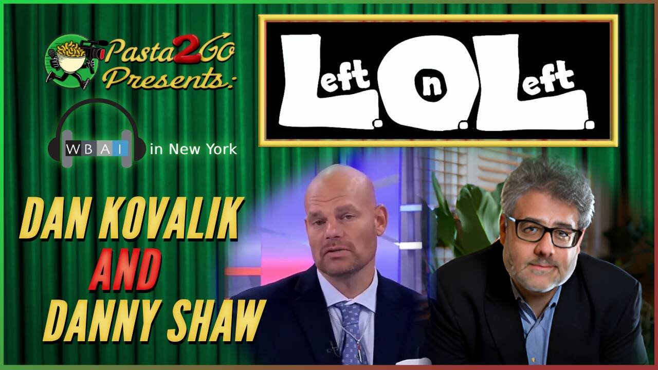 Targeted by Biden for Defending Human Rights: Dan Kovalik & Danny Shaw - Left on Left LIVE Recording