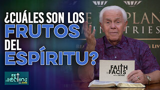 FE LOS HECHOS CON JESSE: ¿CUÁLES SON LOS FRUTOS DEL ESPÍRITU?