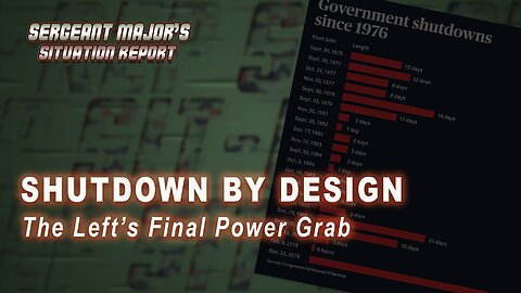 Shutdown By Design | Sergeant Major's Situation Report w/John Gillette