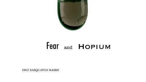 Fear and Hopium: E03 - Oily Sasquatch Masks