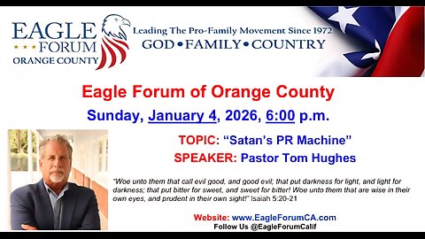 Eagle Forum of Orange County - Pastor Tom Hughes: “Satan's PR Machine”